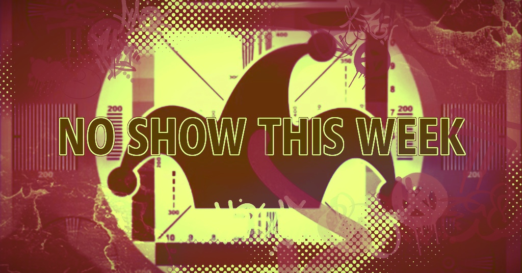 A distressed, glitchy, old-fashioned TV test pattern has the Phoole jester hat logo and the words NO SHOW THIS WEEK across it.