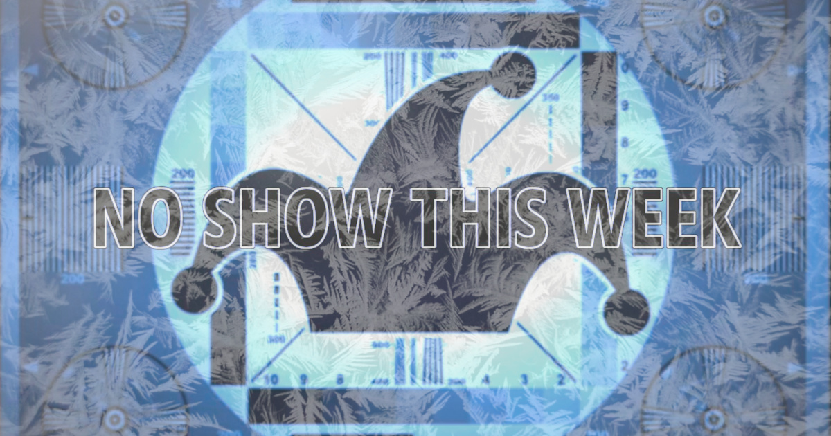 A distressed, old-fashioned television test pattern with the Phoole jester hat logo has the text “No Show This Week” across it.